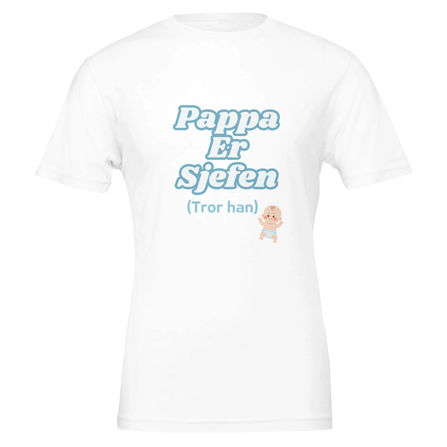 Pappa er sjefen - Premium unisex T - skjorte! 👕 - farskapet